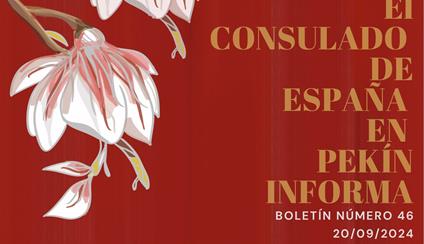 XLVI BOLETÍN INFORMATIVO DEL CONSULADO GENERAL DE ESPAÑA EN PEKÍN, RP CHINA