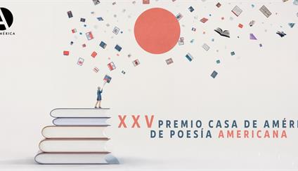 Abierta la convocatoria para la XXV edición del Premio Casa de América de Poesía Americana