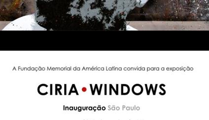 Inauguração da exposição CIRIA WINDOWS em São Paulo o dia 8 de fevereiro
