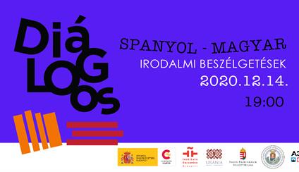 DIÁLOGOS: ENCUENTROS DE ESCRITORES ESPAÑOLES Y HÚNGAROS