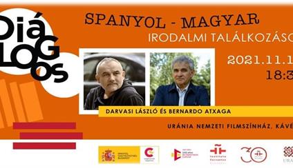 DIÁLOGO DE ESCRITORES ESPAÑOLES Y HÚNGAROS: BERNARDO ATXAGA Y LÁSZLÓ DARVASI