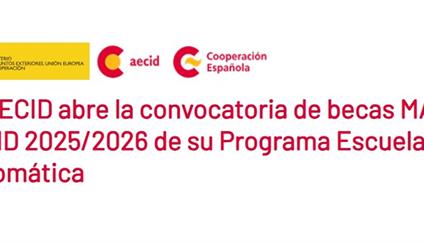 La AECID abre la convocatoria de becas MAEC-AECID 2025/2026 de su Programa Escuela Diplomática