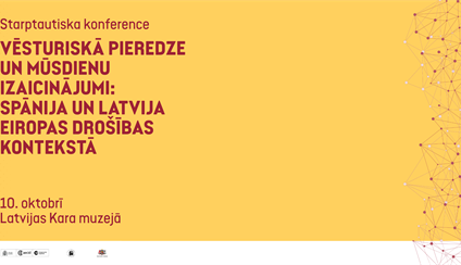 Starptautiska konference “Vēsturiskā pieredze un mūsdienu izaicinājumi: Spānija un Latvija Eiropas drošības kontekstā”