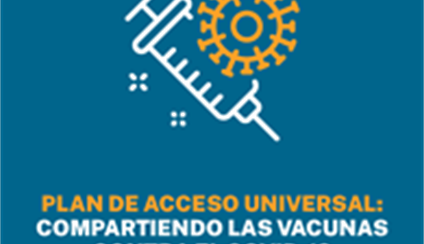 Plan de Acceso Universal: Compartiendo las vacunas contra el Covid-19. “Vacunación Solidaria”