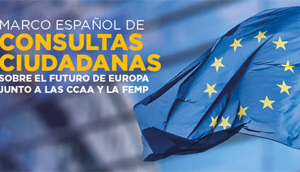 En marcha el marco español de consultas ciudadanas sobre el futuro de Europa junto a las CCAA y la FEMP